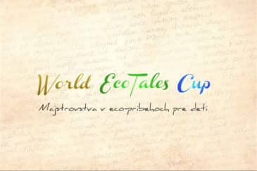 World EcoTales Cup - majstrovstvá sveta v rozprávaní eko- rozprávok. Rozprávky sa budú rozprávať malým deťom, aby si vybudovali pozitívny vzťah k prírode.